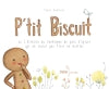 P'tit Biscuit ou L'histoire du bonhomme de pain d'épices qui ne voulut pas finir en miettes Children's books