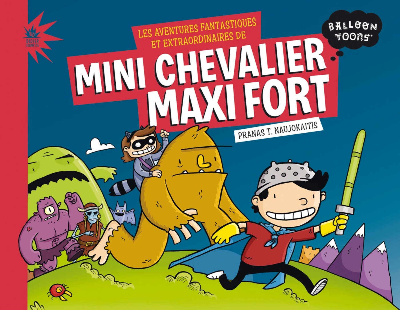 Les aventures fantastiques et extraordinaires de Mini Chevalier Maxi Fort Children's books