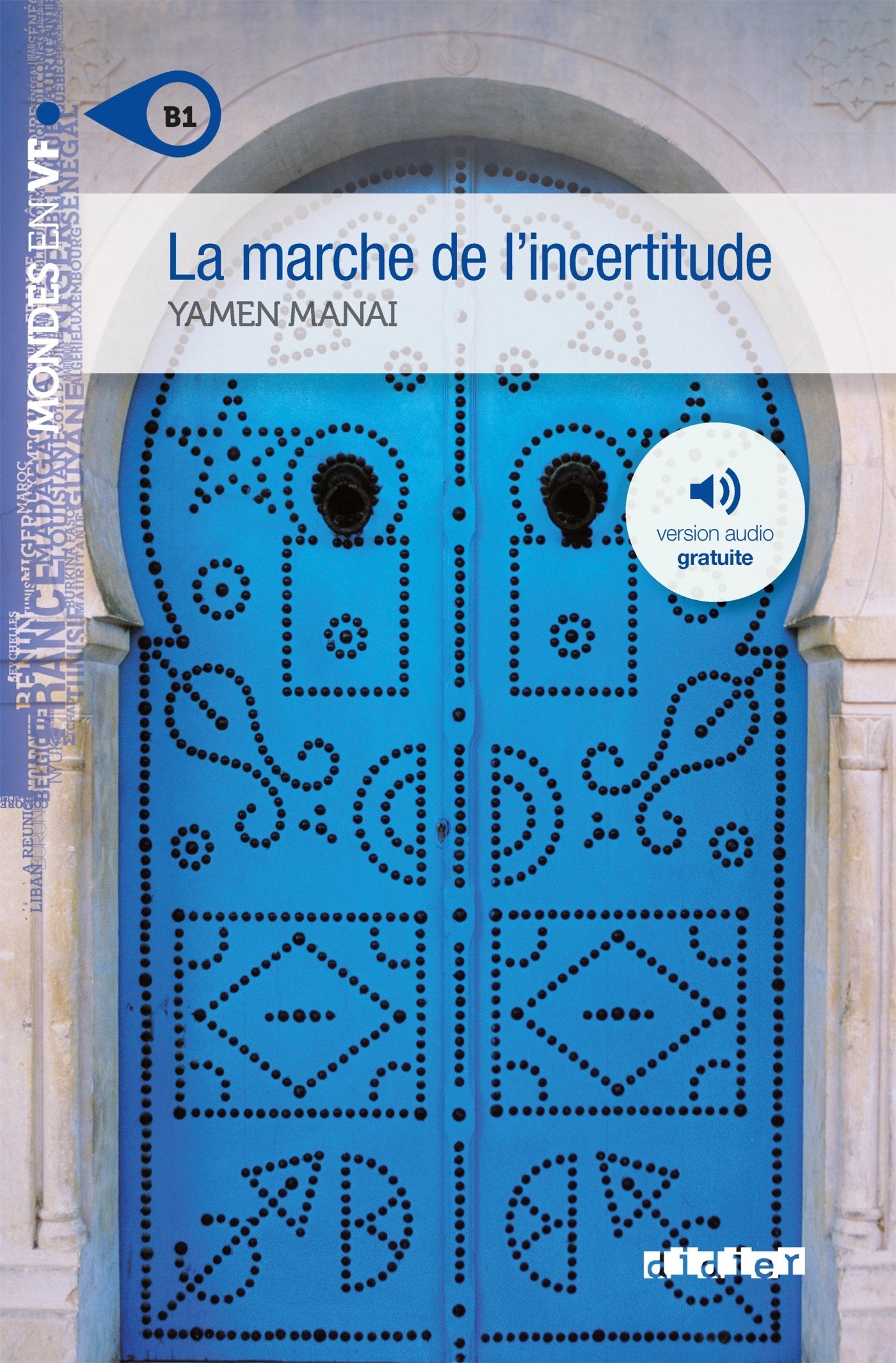 Marche de I'incertitude: Niveau B1 (Mondes en VF) Essays & Short Stories