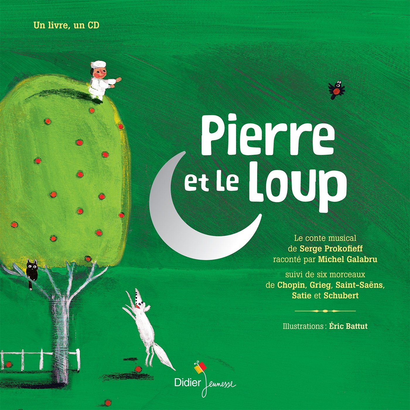 Pierre et le loup - livre + CD: Suivi de six morceaux de Chopin, Grieg, Saint-Saëns, Satie, Schubert Contemporary literature