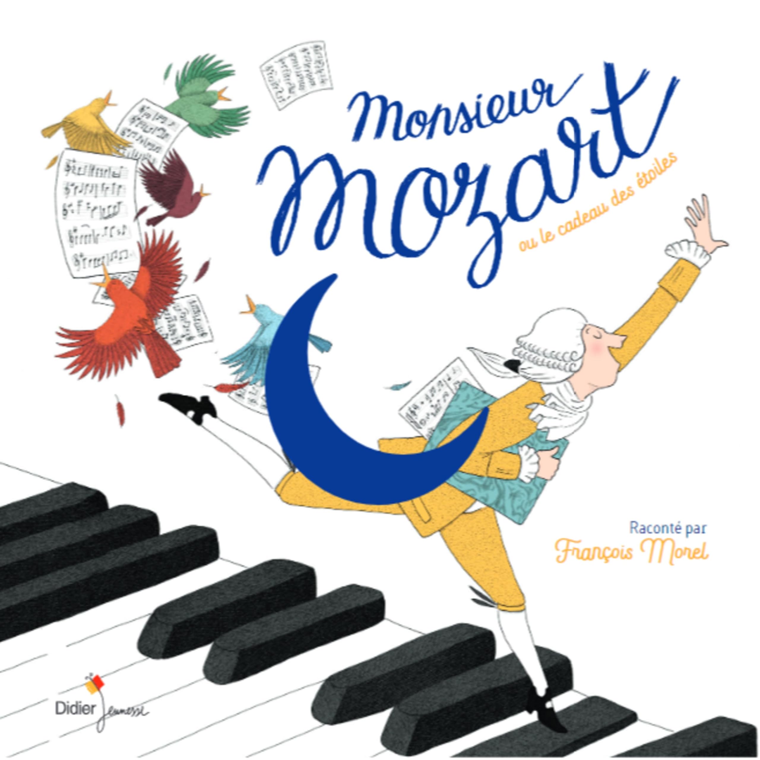 Francois Morel - Monsieur Mozart Children & Young People