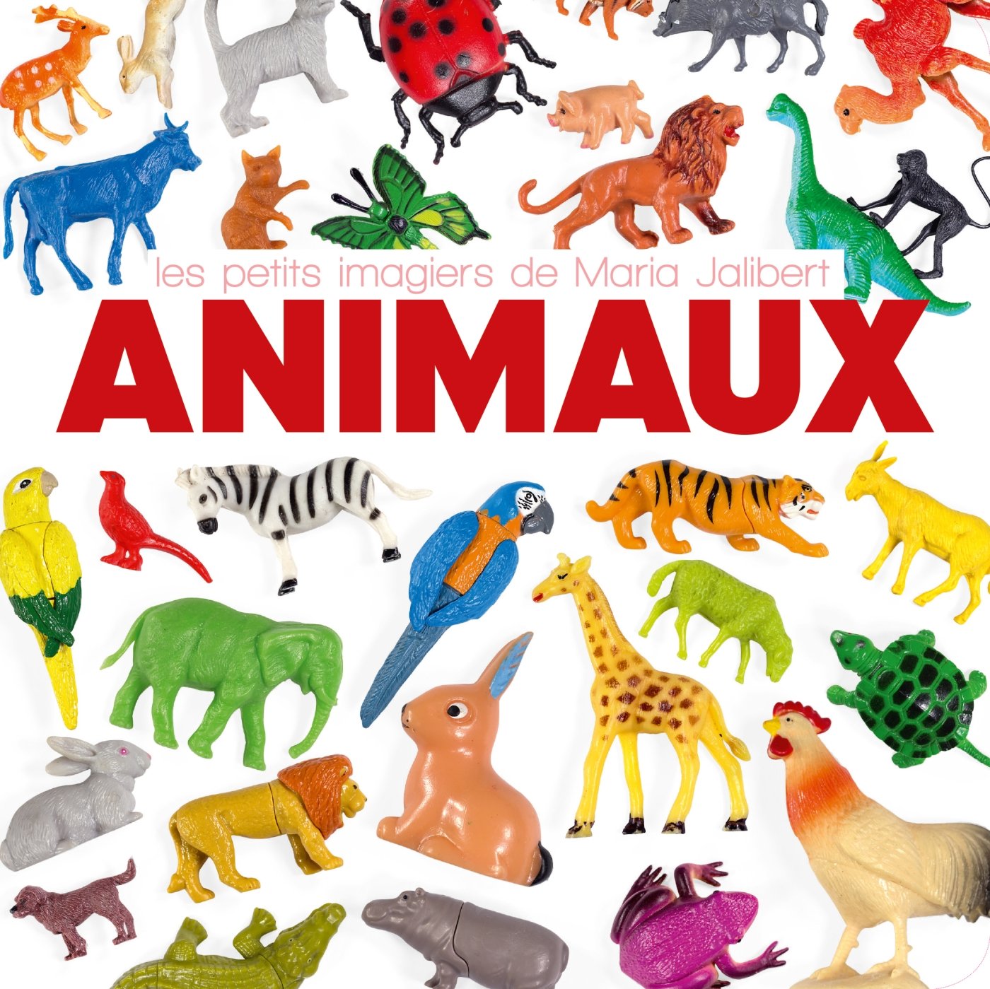 Animaux: Les Petits Imagiers de Maria Jalibert book