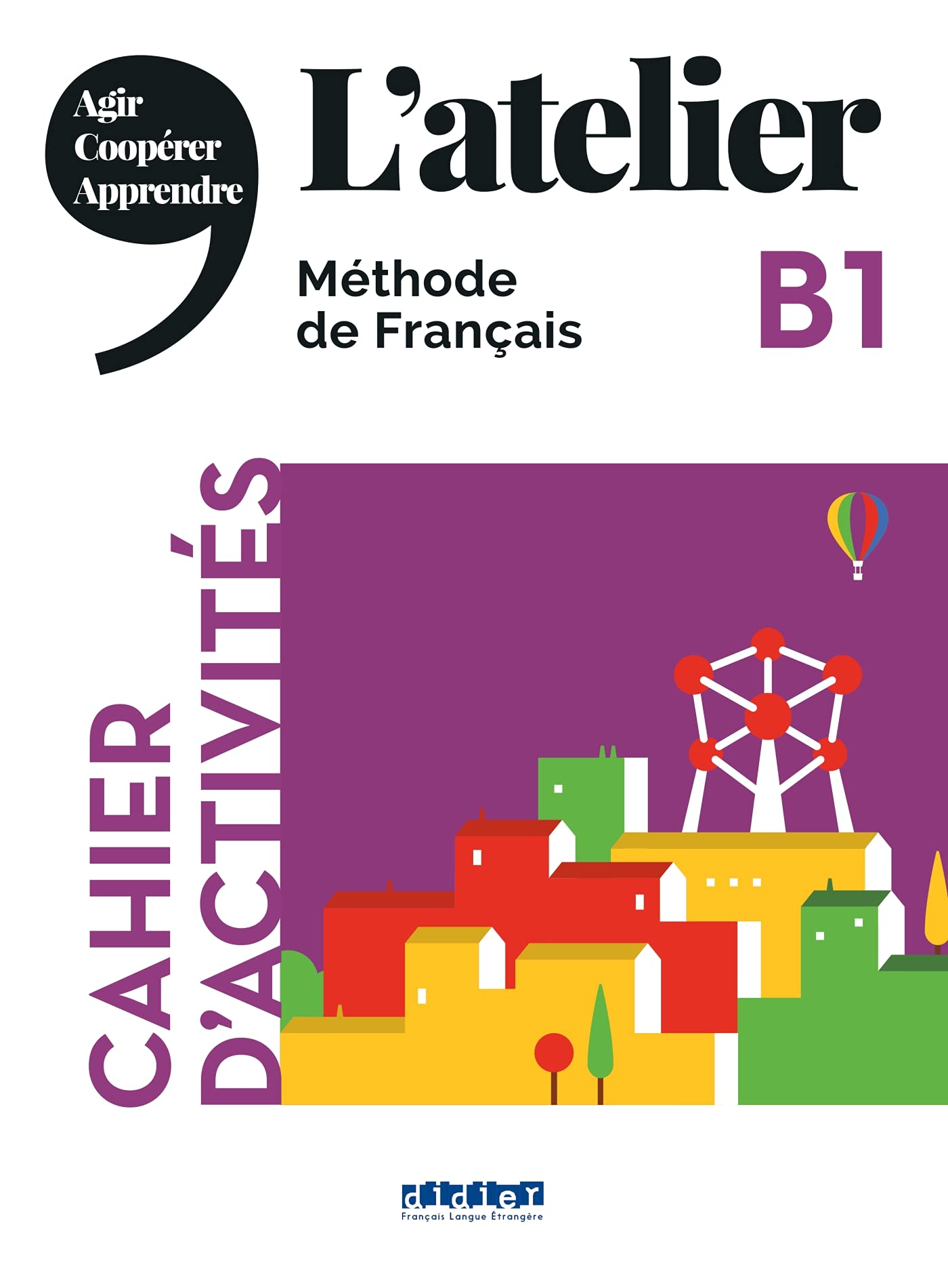 L'atelier - Méthode de Français - Ausgabe 2019 - B1: Cahier d'activités mit MP3-CD Learning & Reference