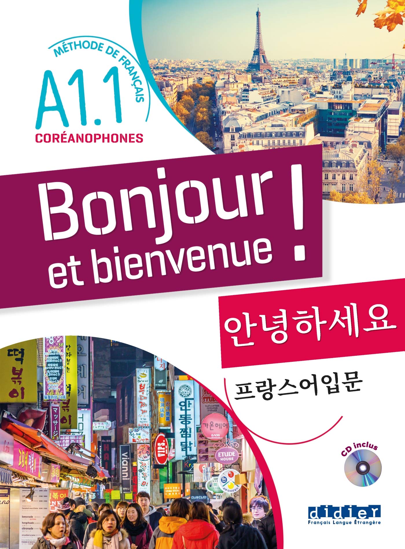 Bonjour et bienvenue A1.1 - pour coréanophones - Livre-cahier + CD book
