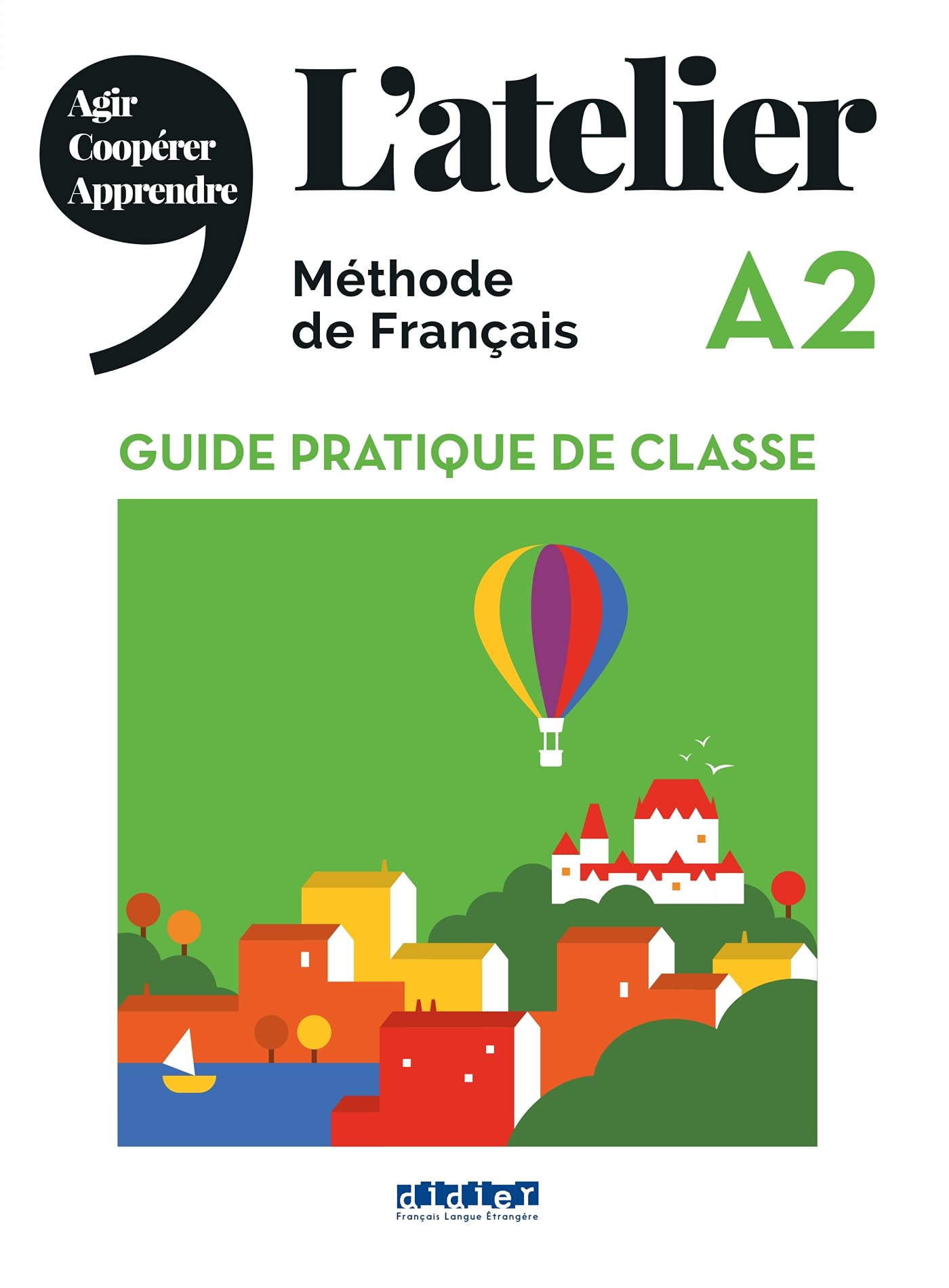 L'atelier niv.A2 (éd.2019) - Guide pratique de classe book