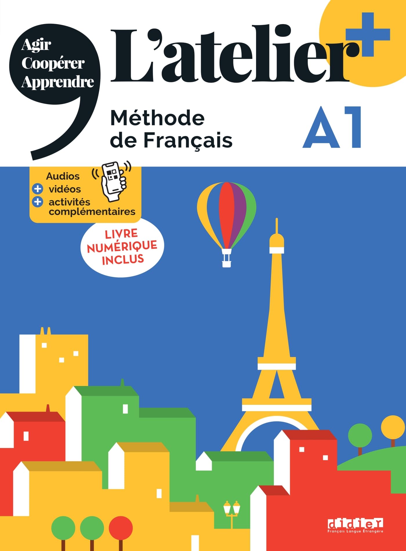 L'atelier - Méthode de Français - Ausgabe 2023 – L’atelier+ - A1: Kursbuch mit didierfle.app und E-Book (L'atelier, Ausgabe 2023 – L’atelier+, A1) Foreign Languages ​​& Dictionaries