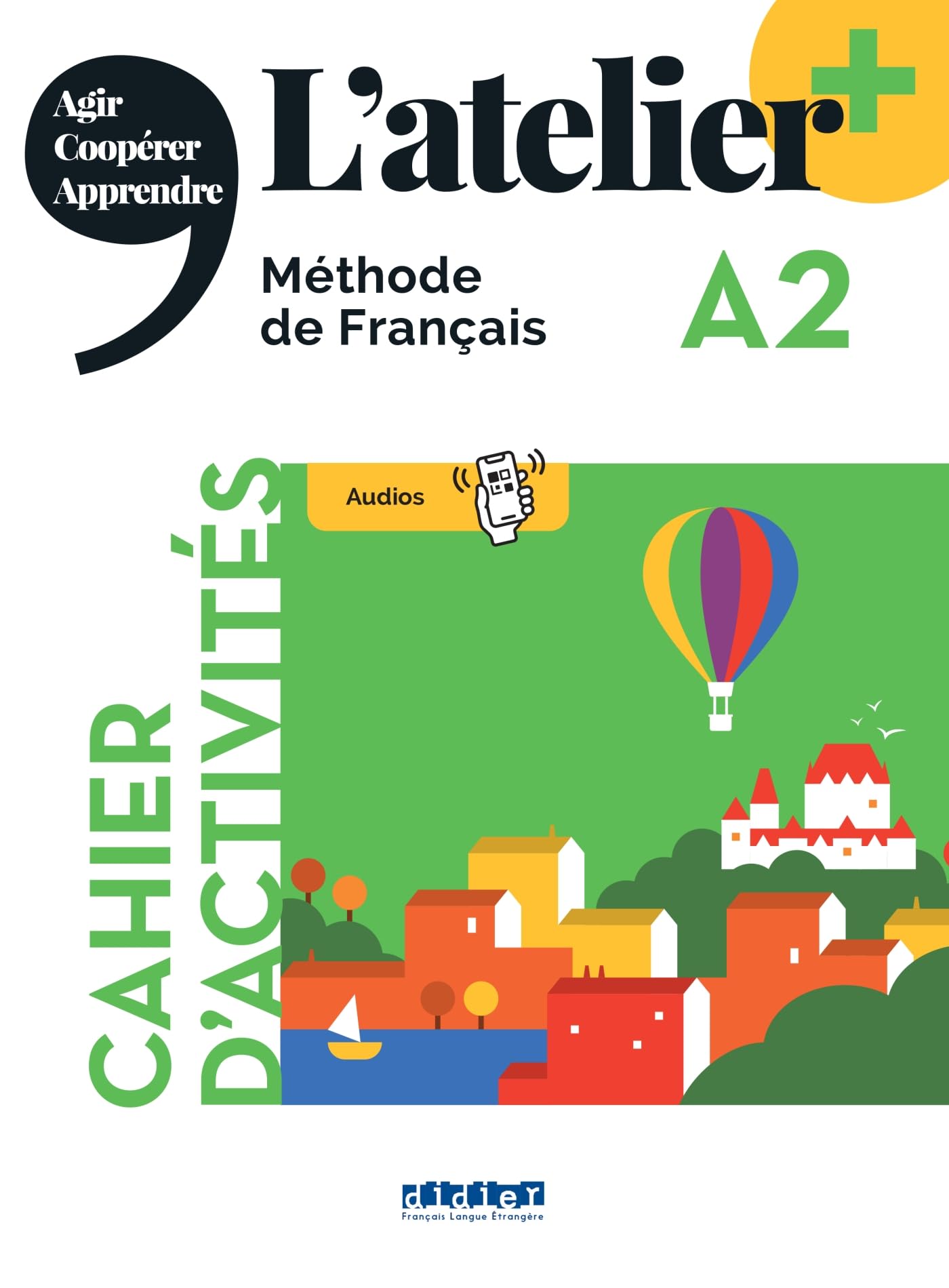 L'atelier +: Cahier d'activites A2 + didierfle.app Foreign Languages ​​& Dictionaries