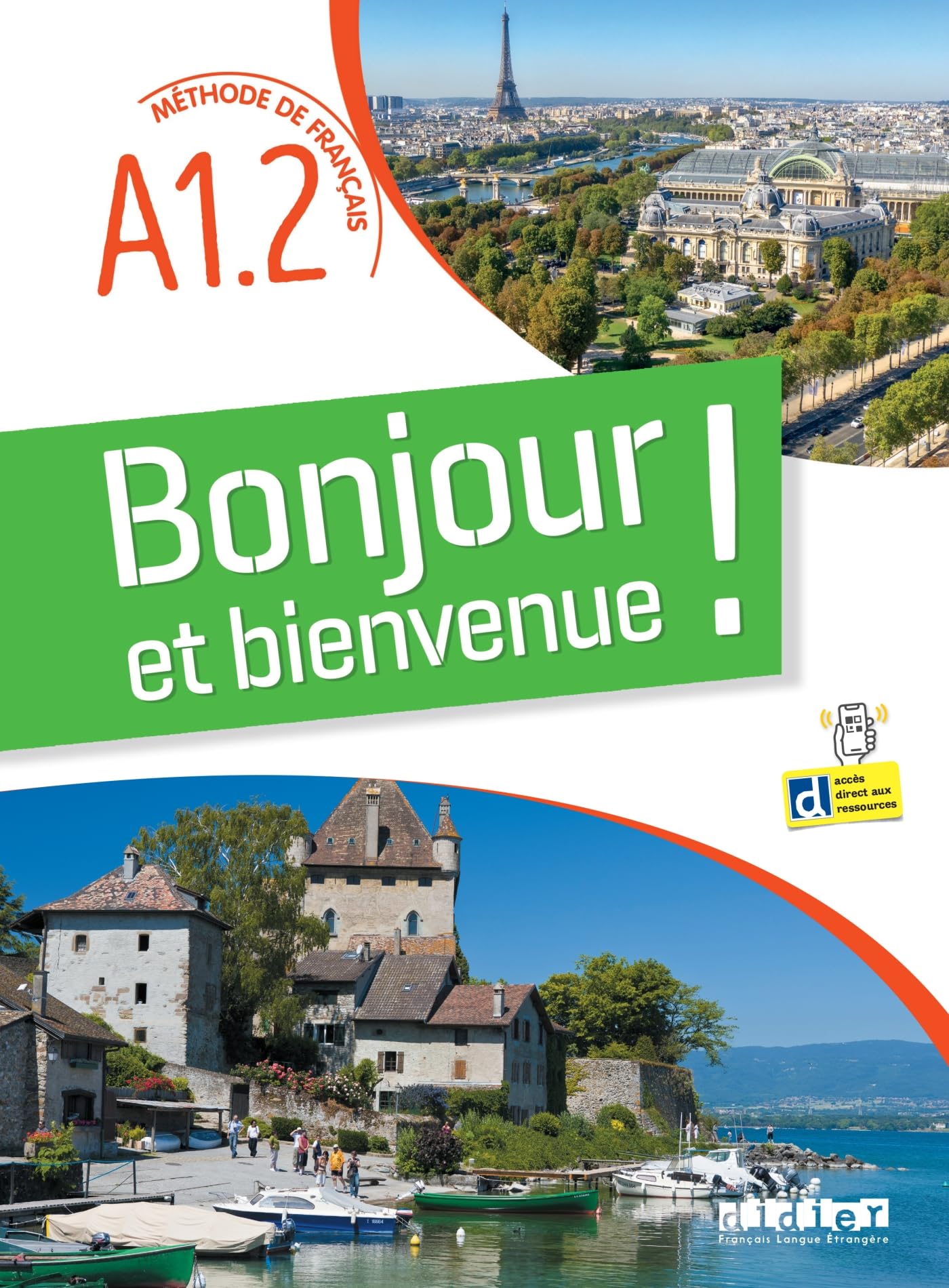 Bonjour et bienvenue A1.2 - tout en français - Livre-cahier + didierfle.app book