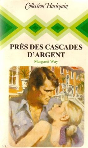 Près des cascades d'argent : Collection : Collection harlequin n° 319 book