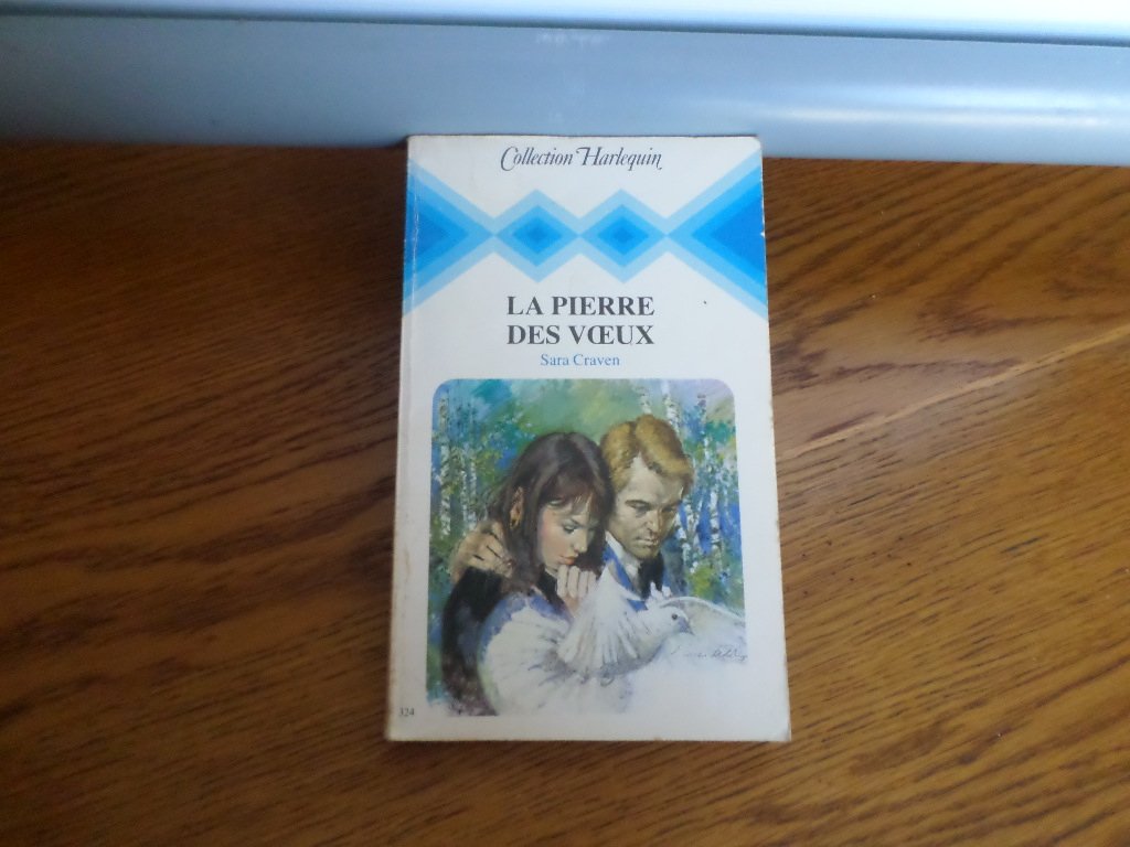 La pierre des v ux : Collection : Collection harlequin n° 324 book