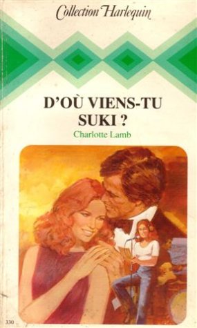 D'où viens-tu Suki ? : collection : collection harlequin n° 330 book