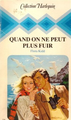 Quand on ne peut plus fuir : collection : Collection harlequin n° 334 book