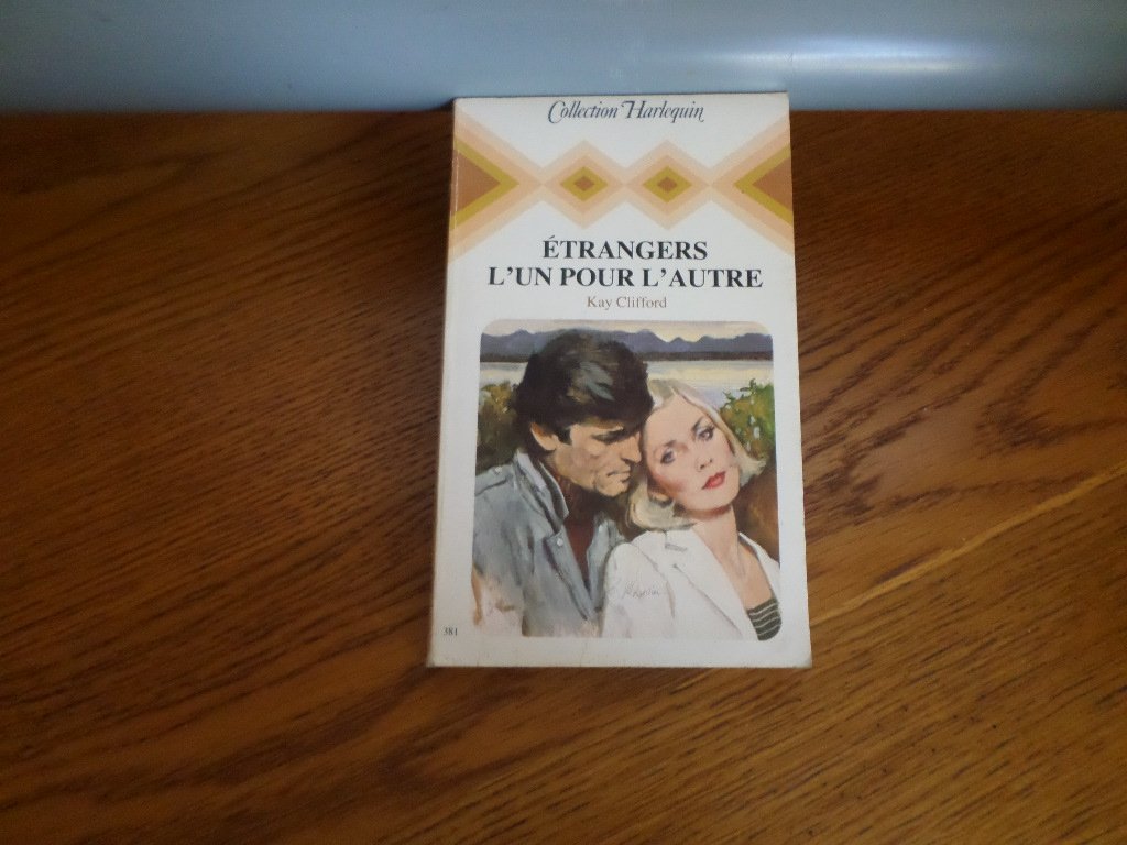 Etrangers l'un pour l'autre : Collection : Collection harlequin n° 381 book