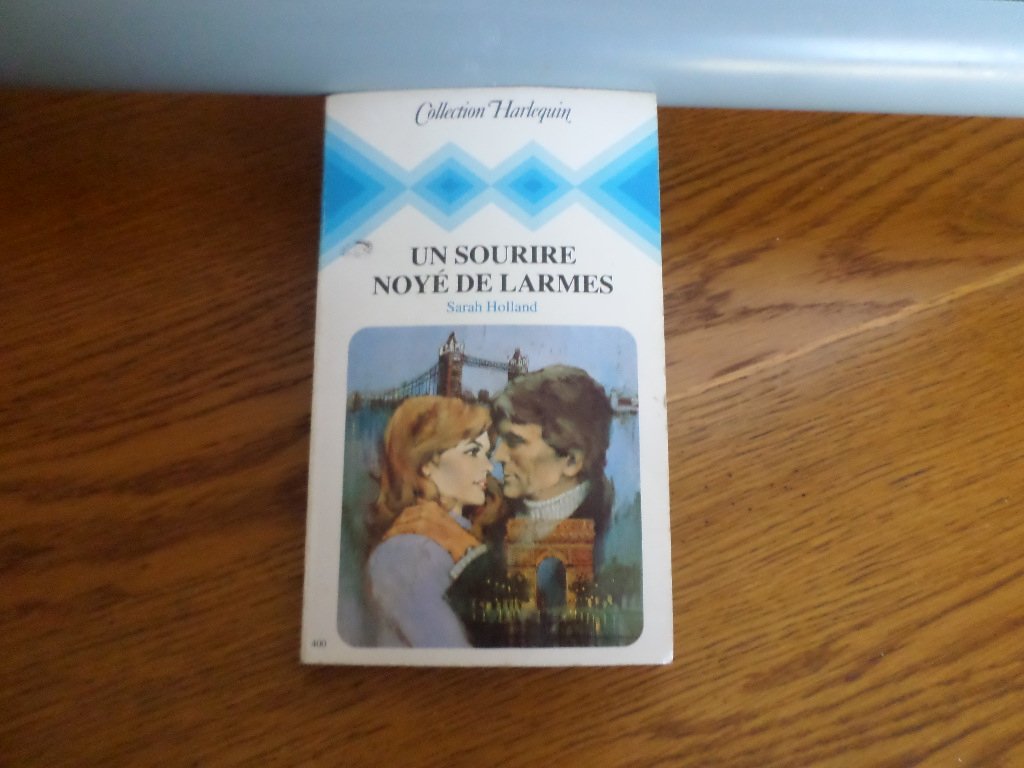 Un sourire noyé de larmes : Collection : Collection harlequin n° 400 book