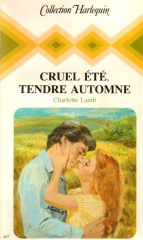 Cruel été, tendre automne : collection : Collection harlequin n° 407 book