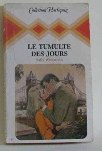 Le tumulte des jours : Collection : Collection Harlequin n° 410 book