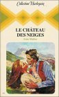 Le château des neiges : Collection : Collection harlequin n° 433 book