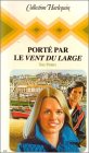 Portée par le vent du large : Collection : Collection harlequin n° 439 book