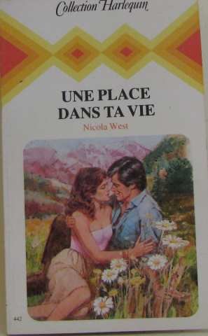 Une Place dans ta vie (Collection Harlequin) book