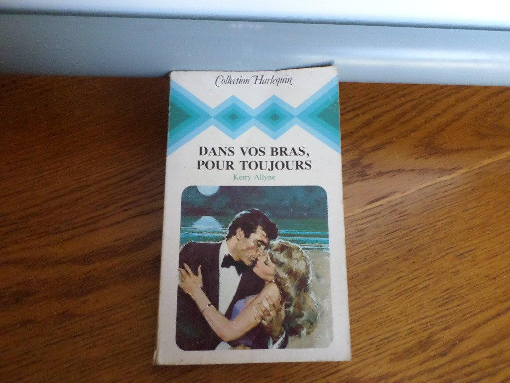 Dans vos bras, pour toujours : Collection : Collection harlequin n° 470 Books