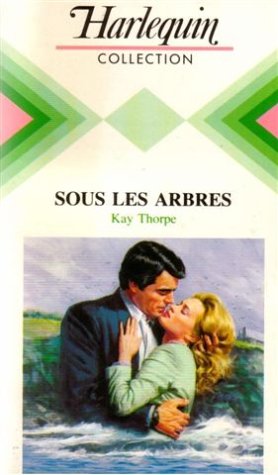 Sous les arbres : Collection : Harlequin collection n° 508 book