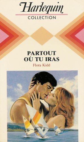 Partout où iras : Collection : Harlequin collection n° 530 book