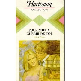 Pour mieux guérir de toi (Harlequin) Books