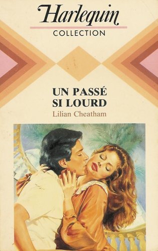 Un passé si lourd : Collection : Collection harlequin n° 619 book