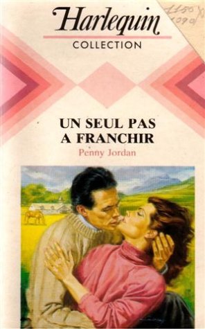 Un seul pas à franchir : Collection : Harlequin collection n° 632 Books