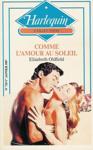 Comme l'amour au soleil : Collection : Harlequin collection n° 729 book