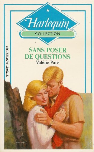 Sans poser de questions : Collection : Harlequin collection n° 730 book