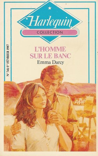L'homme sur le banc : Collection : Harlequin collection n° 741 Books