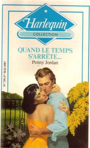 Quand le temps s'arrête : Collection : Harlequin collection n° 759 book