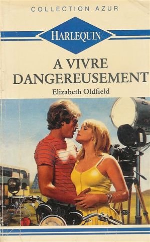 A vivre dangereusement : Collection : Collection azur n° 905 book