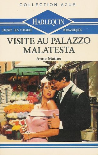 Visite au Palazzo Malatesta : Collection : Harlequin azur n° 1040 book