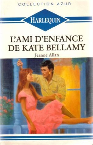 L'ami d'enfance de Kate Bellamy : Collection : Collection azur n° 1073 book