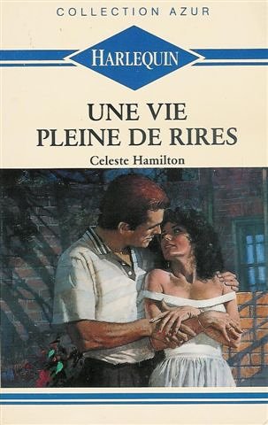 Une vie pleine de rires : Collection : Harlequin collection azur n° 1091 book