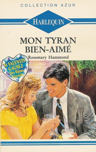 Mon tyran bien-aimé : Collection : Harlequin azur n° 1219 Books