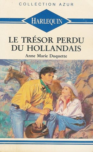 Le trésor perdu du Hollandais : Collection : Harlequin azur n° 1277 book