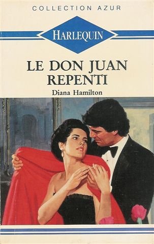 Le don juan repenti : Collection : Harlequin azur n° 1281 book