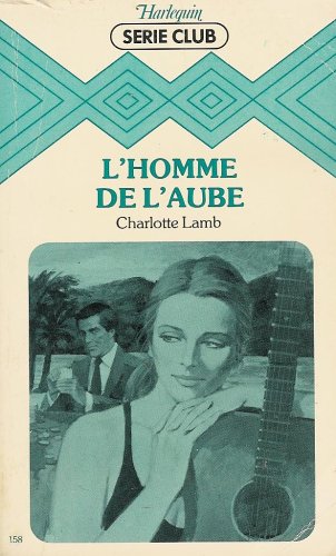 L'homme de l'aube : Collection : Harlequin série club n° 158 Books
