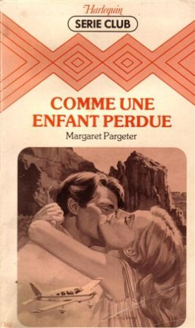 Comme une enfant perdue : Collection : Harlequin série club n° 162 Books