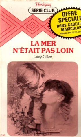 La mer n'était pas loin : Collection : Harlequin série club n° 169 Books