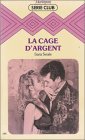 La cage d'argent : Collection : Harlequin série club n° 188 Books