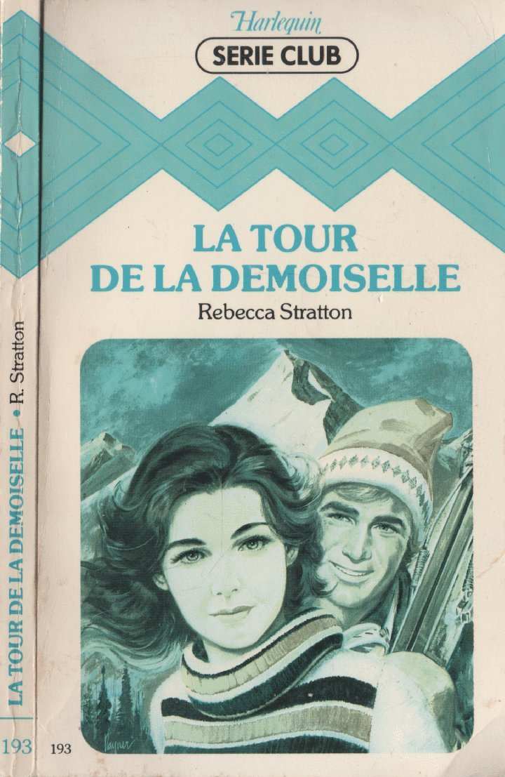 La tour de la demoiselle : Collection : Harlequin série club n° 193 Books