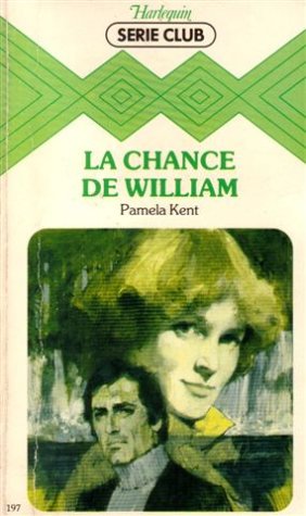 La chance de William : Collection : Harlequin série club n° 197 Books