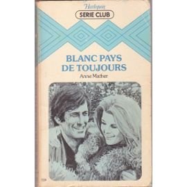 Blanc pays de toujours (Harlequin) Books