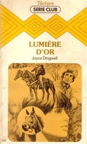 Lumière d'or : Collection : Harlequin série club n° 238 Books