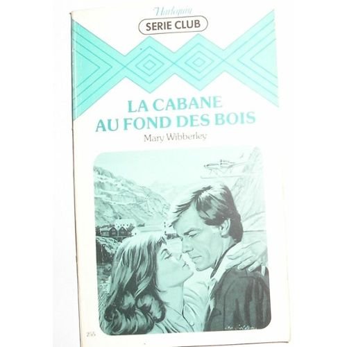 La Cabane au fond des bois (Harlequin) Books