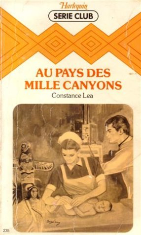 Au pays des mille canyons : Collection : Harlequin série club n° 235 Books
